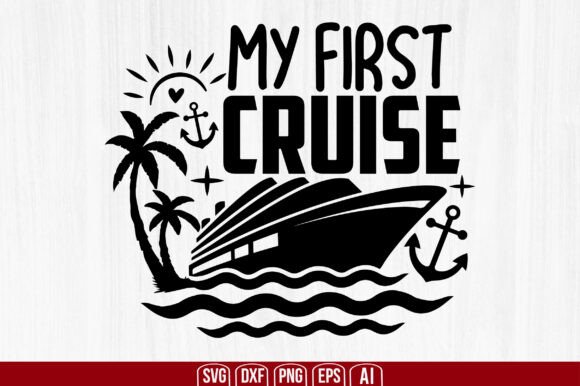 Download My First Cruise Svg - Cruise svg Collection